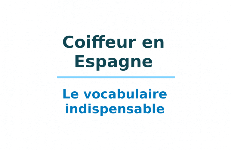 Vá a um cabeleireiro na Espanha - Vocabulário essencial