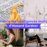 La théorie des intelligences multiples d'Howard Gardner