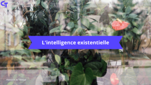 L'intelligence existentielle