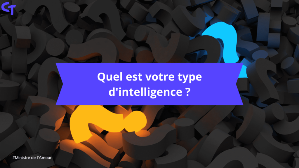 Quel est votre type d'intelligence ?